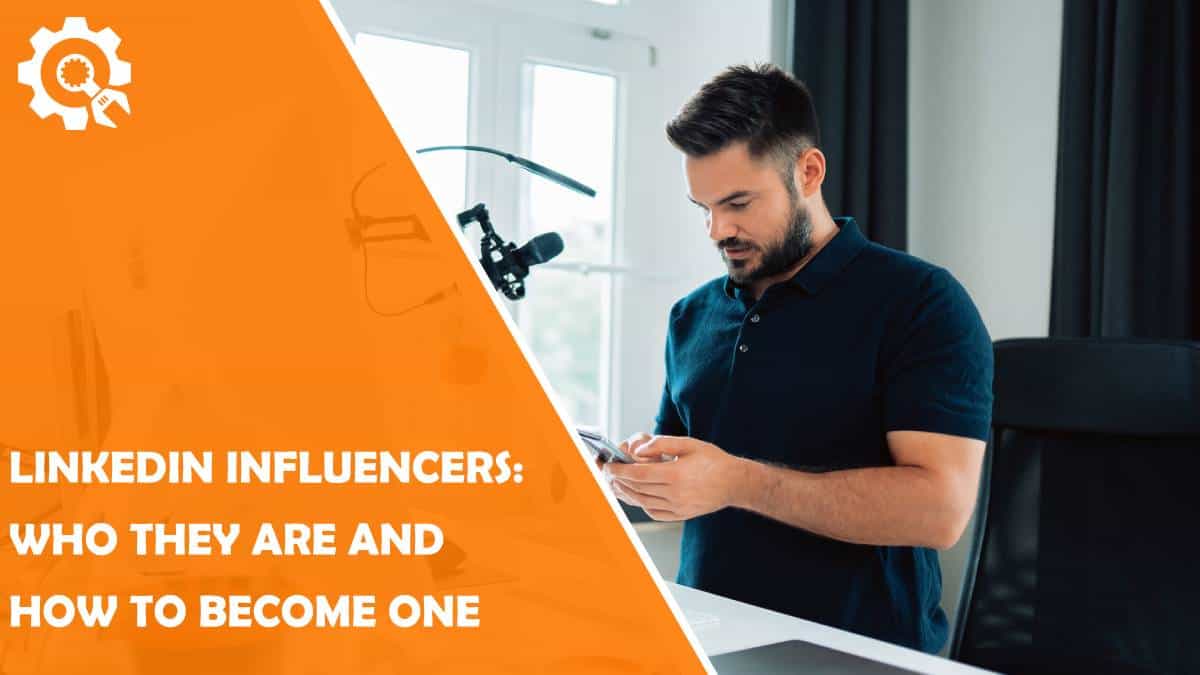 Read LinkedIn Influencers: Who They Are and How to Become One