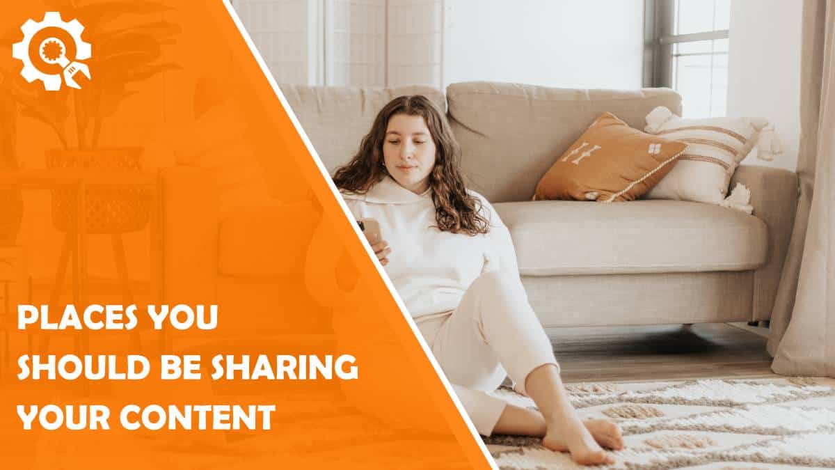 Read Four Places You Should Be Sharing Your Content