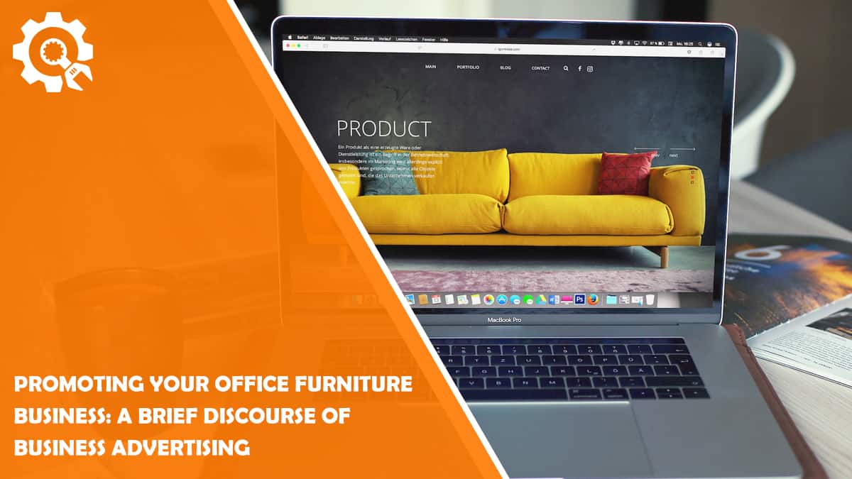 Read Promoting Your Office Furniture Business: A Brief Discourse of Business Advertising