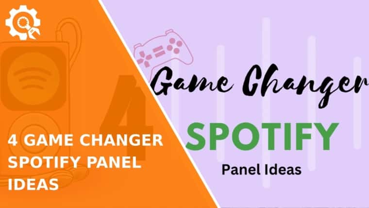 4 Game Changer Spotify Panel Ideas