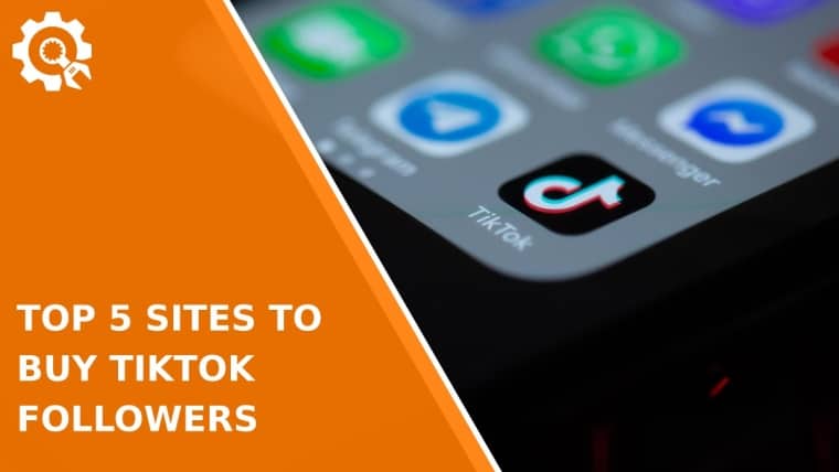 Top 5 Sites to Buy TikTok Followers