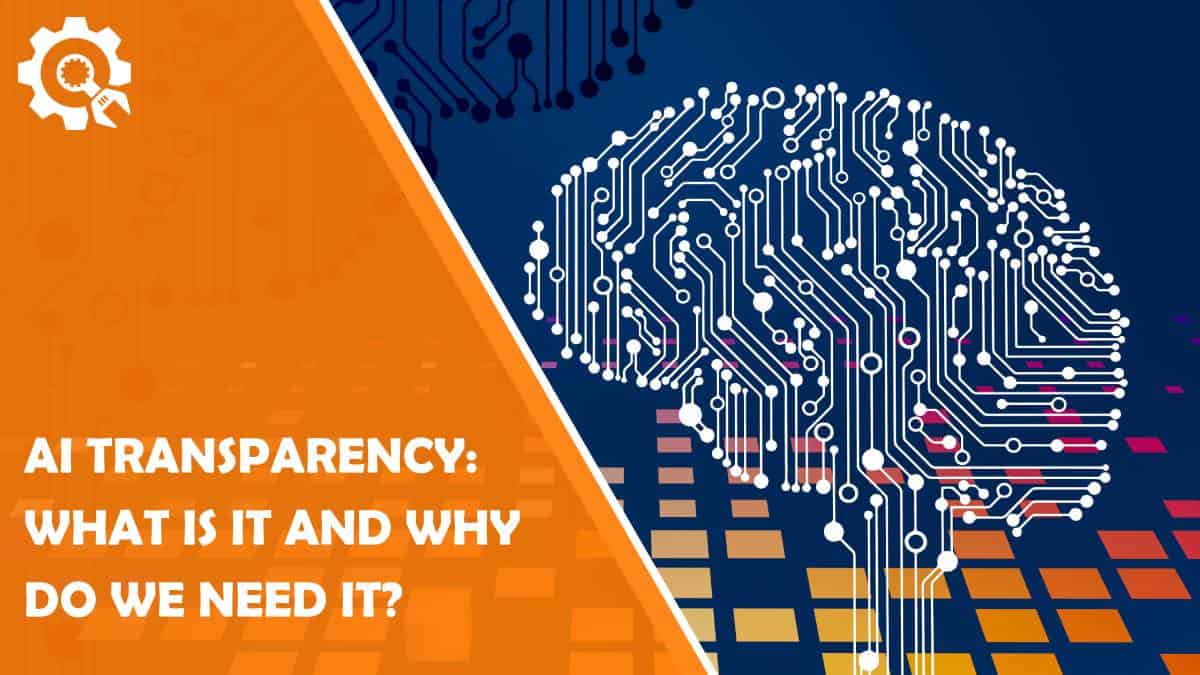Read AI transparency: What is it and why do we need it?