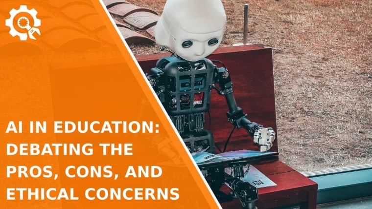 AI in Education: Debating the Pros, Cons, and Ethical Concerns