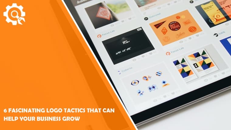 6 Fascinating Logo Tactics That Can Help Your Business Grow