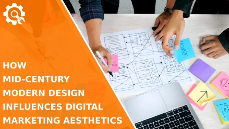How Mid-Century Modern Design Influences Digital Marketing Aesthetics