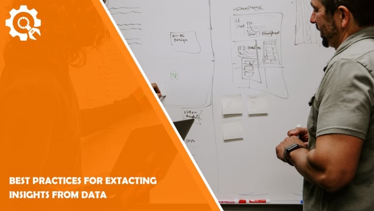 Best Practices for Extracting Insights from Data