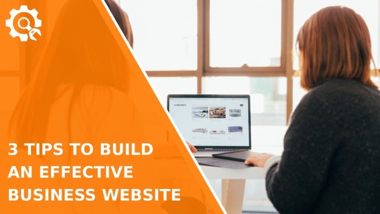 3 Tips to Build an Effective Business Website