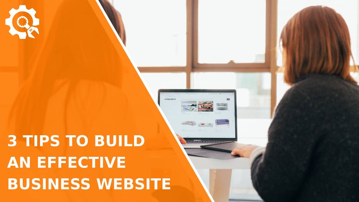 Read 3 Tips to Build an Effective Business Website