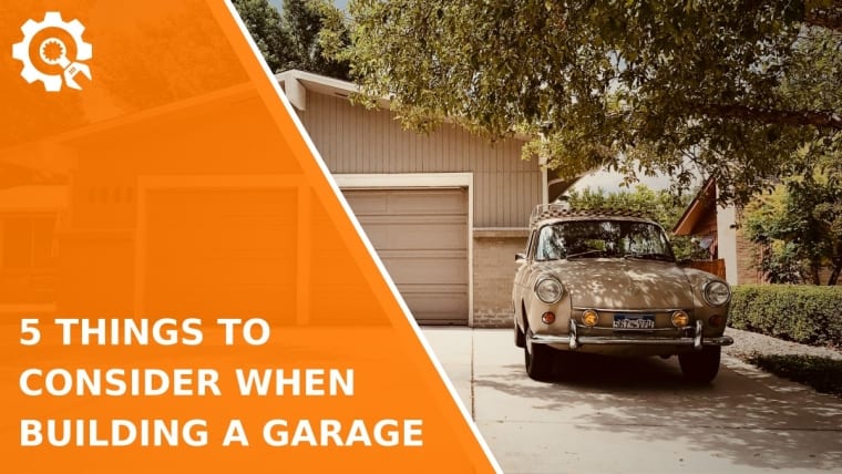 5 Things to Consider When Building a Garage