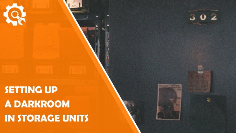 Setting Up a Darkroom in Storage Units