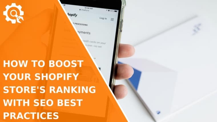 How to Boost Your Shopify Store's Ranking with SEO Best Practices