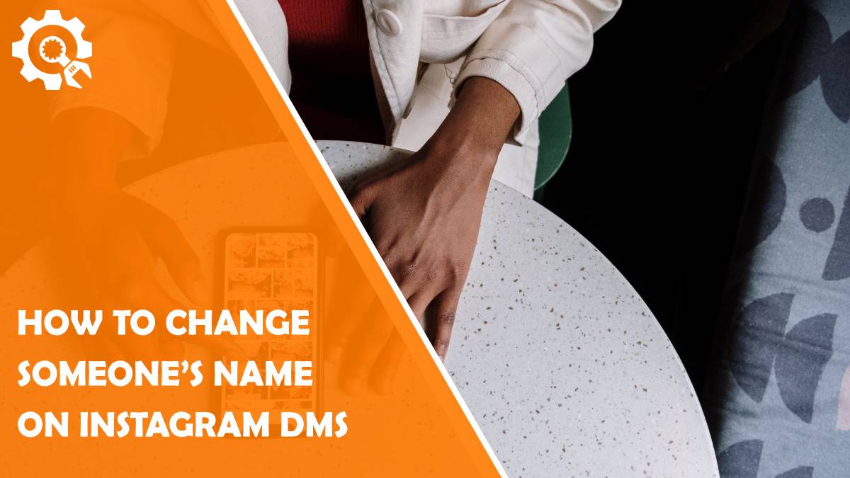 Read How To Change Someone’s Name On Instagram DMs