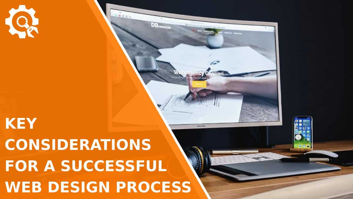 Read Key Considerations for a Successful Web Design Process