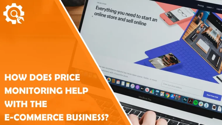 How does Price Monitoring Help with the E-commerce Business?