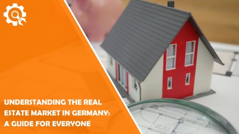 Understanding the Real Estate Market in Germany: A Guide for Everyone