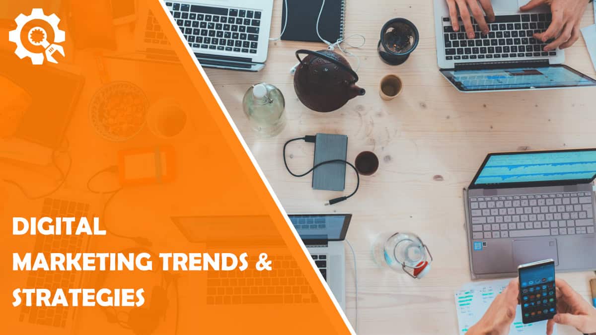 Read Digital Marketing Trends & Strategies