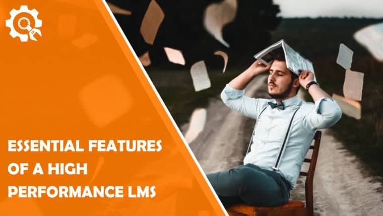 Essential Features of a High-Performance LMS: What to Include and Why