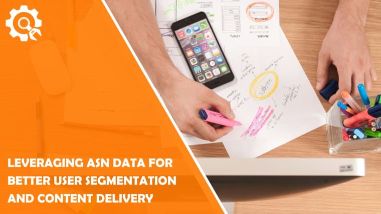 Leveraging ASN Data for Better User Segmentation and Content Delivery