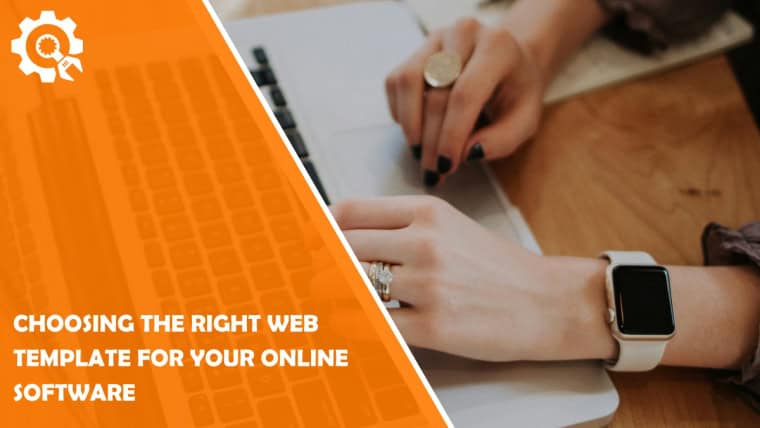 Choosing the Right Web Template for Your Online Software