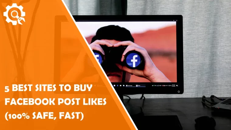 5 Best Sites to Buy Facebook Post Likes (100% Safe, Fast)