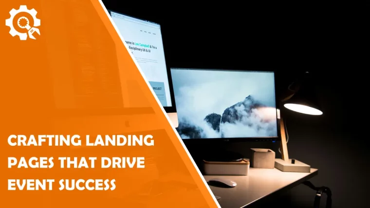 Crafting Landing Pages That Drive Event Success