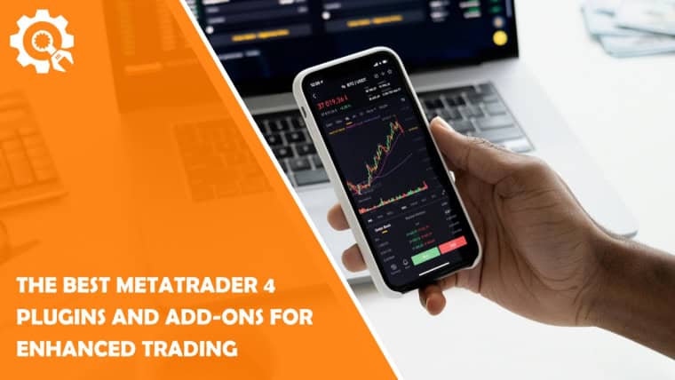 The Best MetaTrader 4 Plugins and Add-Ons for Enhanced Trading