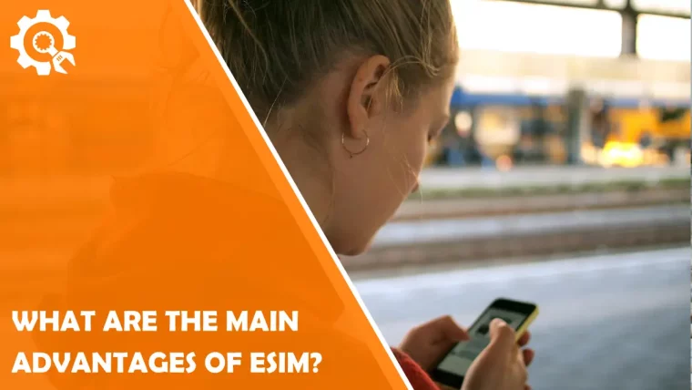 What Are The Main Advantages of eSIM?