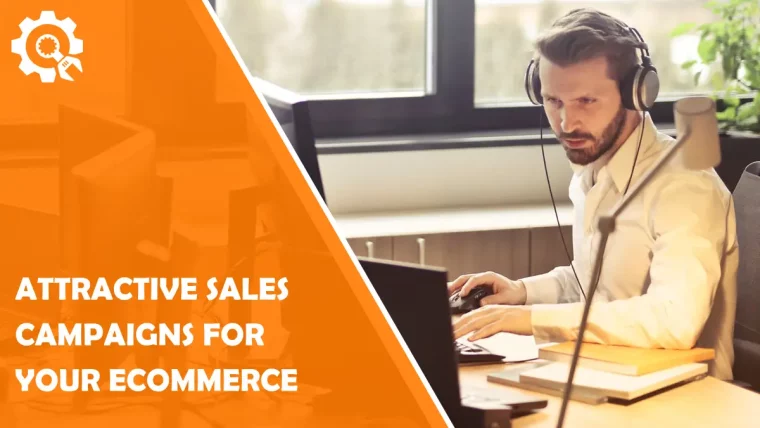 How To Make Attractive Sales Campaigns for Your eCommerce Website