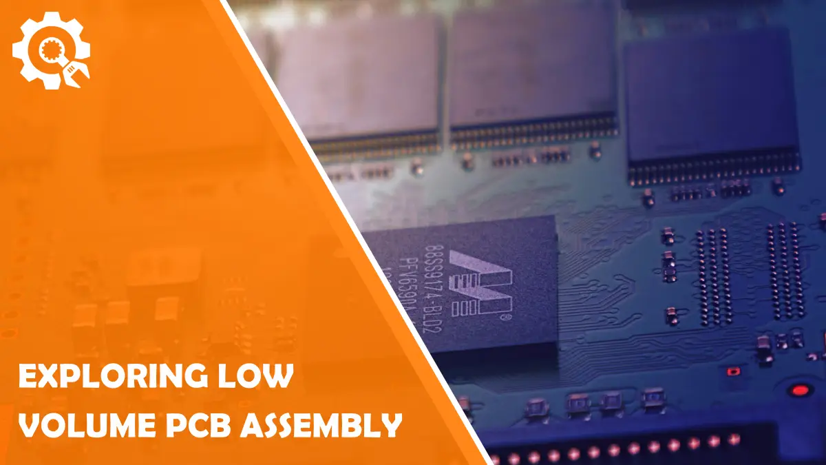 Read From Prototype to Production: Exploring Low Volume PCB Assembly