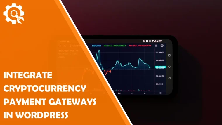 How To Integrate Cryptocurrency Payment Gateways In WordPress