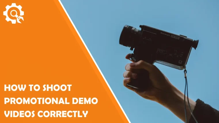 How to Shoot Promotional Demo Videos Correctly