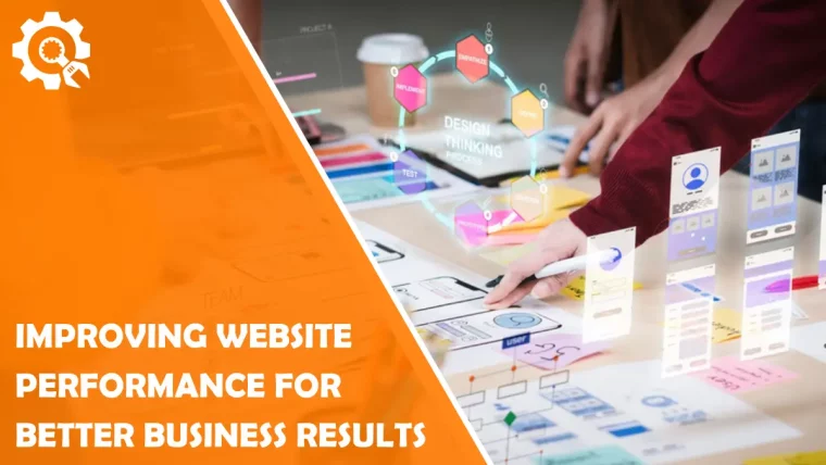 Improving Website Performance for Better Business Results  