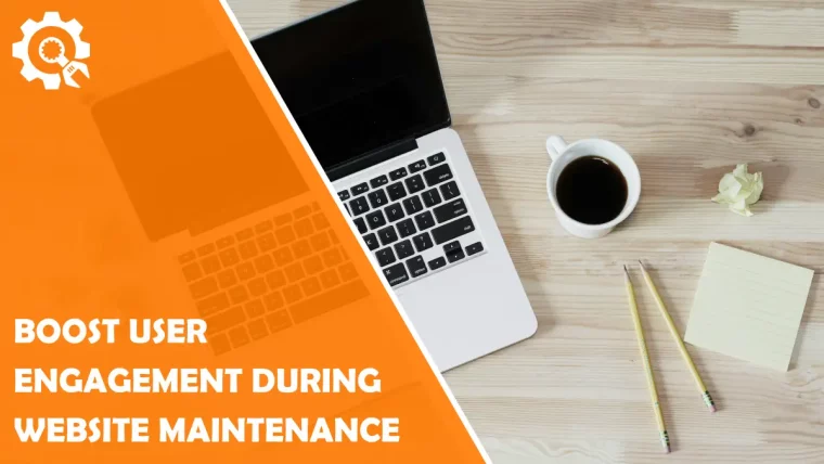 Top Web Design Tips to Boost User Engagement During Website Maintenance