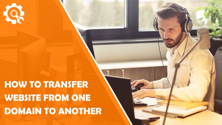 How to Transfer a Website from One Domain to Another