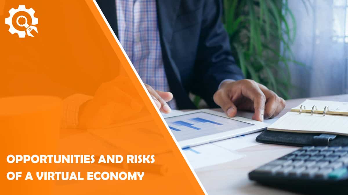 Read Opportunities and Risks of a Virtual Economy