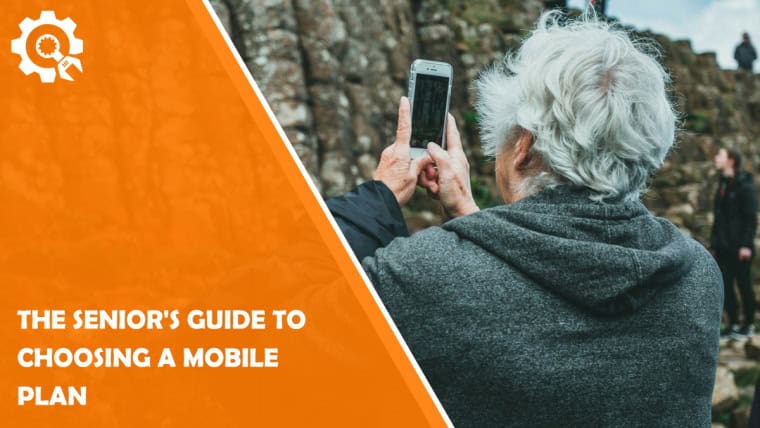 The Senior's Guide to Choosing a Mobile Plan