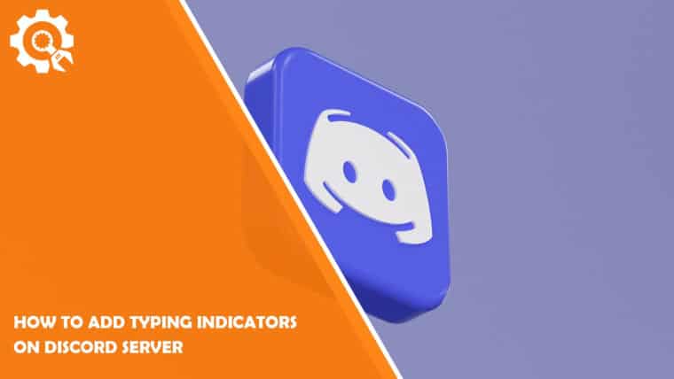 How to Add Typing Indicators on Discord Server