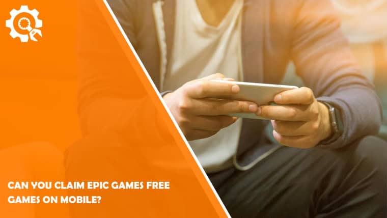 Can You Claim Epic Games Free Games on Mobile?